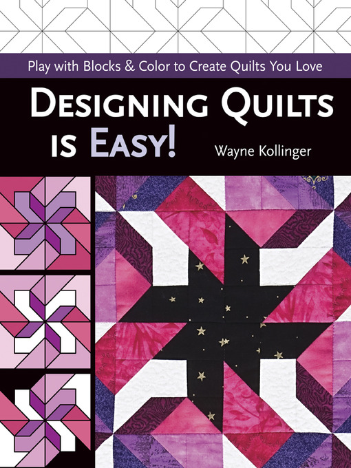 Title details for Designing Quilts is Easy! by Wayne Kollinger - Available